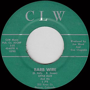 Little Ellis And His L 7's - Barb Wire / Say Hey