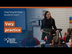 Vary practice: Teaching for how students learn