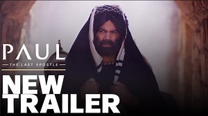 Paul:The Last Apostle - Official New Trailer