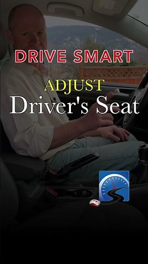 How to Adjust Driver's Seat Correctly for Beginner Drivers