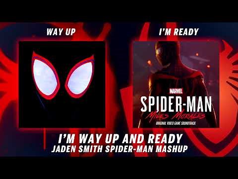 I'm Way Up & Ready (Jaden Smith Spider-Man mashup)