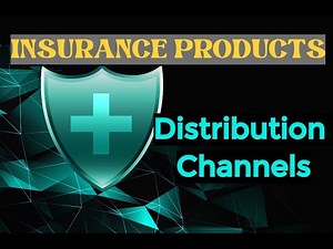 Common Distribution Channels for Insurance Products - From where Customer can buy Insurance Policy.