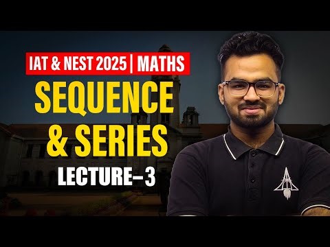 IAT & NEST 2025 | Live Maths Lecture 3 | IISc, IISER, NISER Prep 🔥 SciAstra Rescue Series