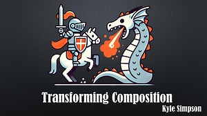 Transforming Composition