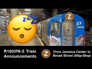 R160/PA-5 Z Train Announcements l From Jamaica Center-Parsons/Archer to Broad Street (Skip-Stop)