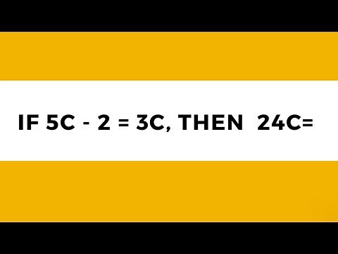 ACCUPLACER TEST PREP - IF 5C - 2 = 3C, THEN 24 C =