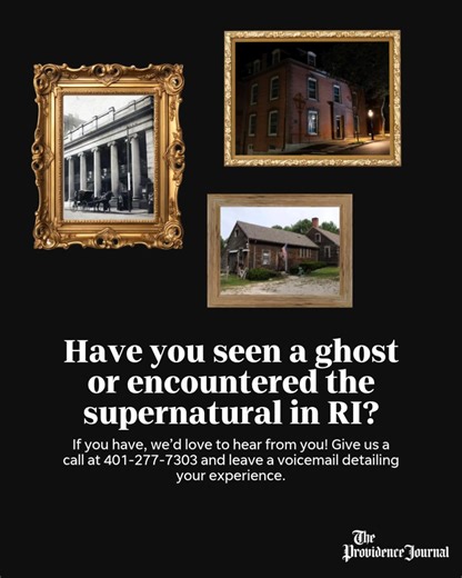 1K views | As we approach the spookiest time of the year, we're gathering tales of the supernatural in Rhode Island for a story.  If you've had any paranormal encounters, we'd like to hear your stories at 401-277-7303. | The Providence Journal | Facebook