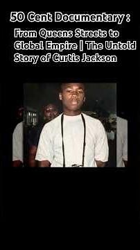 50 Cent Documentary : From Queens Streets to Global Empire | The Untold Story of Curtis Jackson