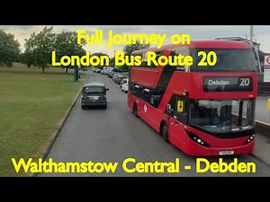 Full Journey on London Bus Route 20 | Walthamstow Central - Debden