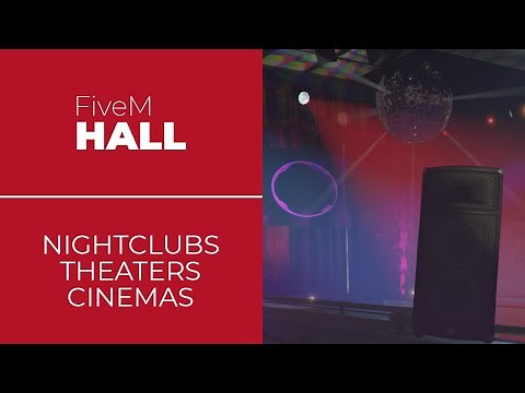 FiveM Hall | Nightclubs - Theaters - Cinemas