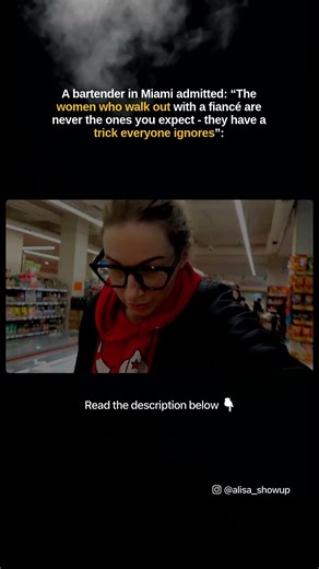 A bartender in Miami admitted: “The women who walk out with a fiancé are never the ones you...