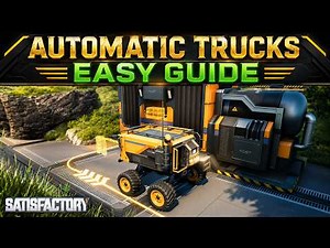 Easy TRUCK STATION TRACTOR AUTOMATION GUIDE Satisfactory 1.0