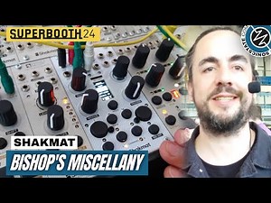 SUPERBOOTH 2024: Shakmat - Bishop's Miscellany - Griffin's Claws New Modules