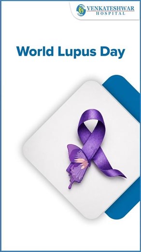 World Lupus Day | What Is Lupus? Early Signs You Shouldn’t Ignore