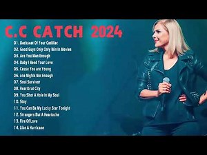 Cc Catch Greatest Hits Full Album Playlist 2024 Top 30 Best Songs Cc Catch