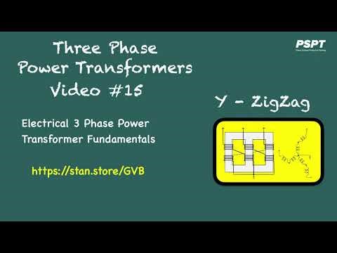 Three Phase Power Transformers; Y - ZigZag Connection - Video Number 15