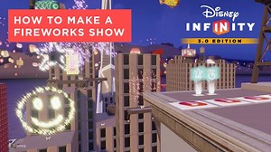 How to Make a Fireworks Show - Disney Infinity 3.0 Tips and Tricks