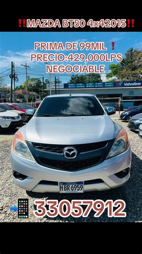 ‼️MAZDA BT50 4x4 2015‼️ PRIMA DE 99MIL TE LO LLEVAS❗️ ➡️AÑO 2015 🔥DOBLE CABINA ⛓️MOTOR DIÉSEL 🎁DE AGENCIA 📺PANTALLA 🛞RINES ✨INTERIOR NÍTIDO 💯 GRADAS 🔧4x4 4x4 4x4 🚗EXCELENTE CONDICIONES ⚙️MOTOR 2.2 TURBO ⚡️262MIL KILÓMETROS 🚗HALÓGENAS 💸SUPER ECONOMICO ❄️AIRE ACONDICIONADO 🔧CAJA MECÁNICA 🛫ASIENTOS DE TELA PRECIO:429,000LPS NEGOCIABLE ACEPTAMOS CAMBIO Y PAGOS CON TARJETA DE CRÉDITO 💳💸