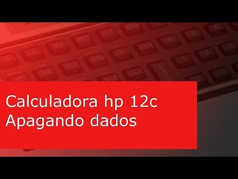 Como apagar dados na calculadora hp 12c