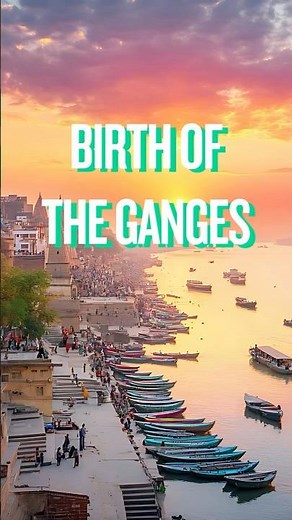 How A God's hair created India's holiest river, birth of the river Ganges