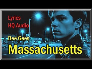 Massachusetts - Bee Gees (Lyrics, HQ Audio) '60s Classic Hit
