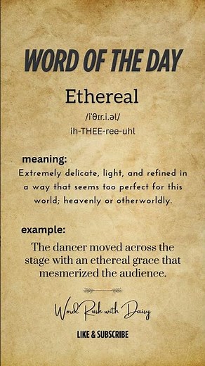 Word of the Day: Ethereal 🌙 | Meaning, Pronunciation & Example | English Vocabulary Shorts