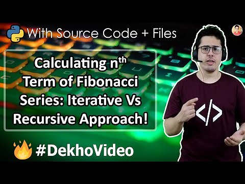 Python Program to Print nth term of Fibonacci Series: Iterative vs Recursive approach