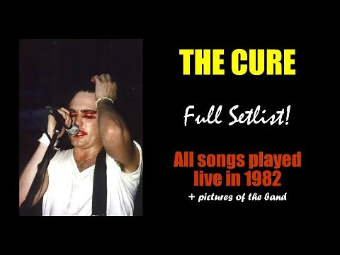 The Cure - All songs played live in 1982 (Full Setlist)