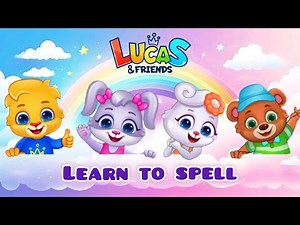 Lucas and friends. Educational spelling.