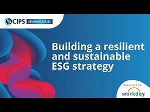 CIPS Seminar Series - Workday - Building a resilient and sustainable ESG strategy