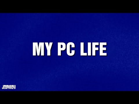 My PC Life | Category | JEOPARDY!