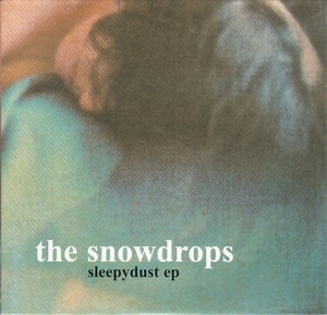 The Snowdrops - Sleepydust EP