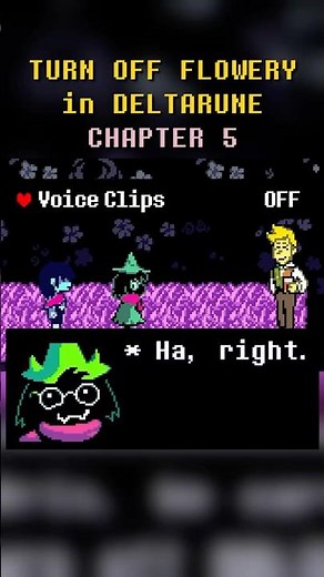 TURN OFF FLOWERY in DELTARUNE CHAPTER 5