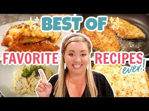 BEST OF TOP FAVORITE RECIPES | WHAT'S FOR DINNER | 4 OF OUR FAVORITE MEALS | EASY DINNER IDEAS