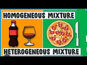 Homogeneous and Heterogeneous Mixture | Chemistry