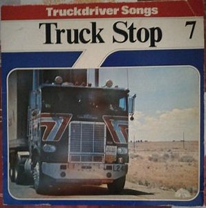 Various - Truck Stop 7 - Truckdriver Songs