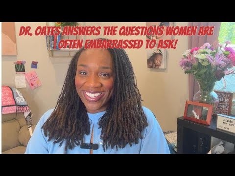 Questions Women Are Too Embarrassed to Ask Their OB/GYN
