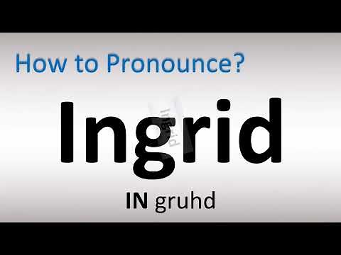 How to Pronounce Ingrid