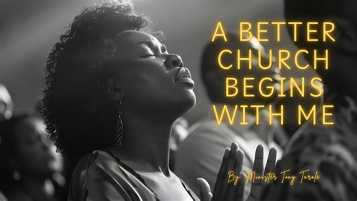 A Better Church Begins with Me The Book of 2 Corinthians, Chapter 13, Verse 5 Sermon by: Minister Tony Tarole | Lehigh Valley Church of Christ