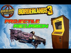 BORDERLANDS 3 | PROJECTILE RECURSION