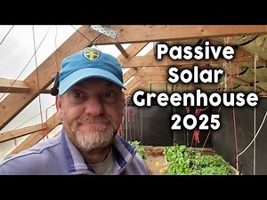 Passive Solar Greenhouse - 1 year of growing food.