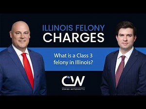 What is a Class 3 Felony in Illinois?
