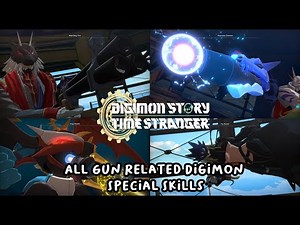 Digimon Story Time Stranger All Gun Related Digimon Special Skills