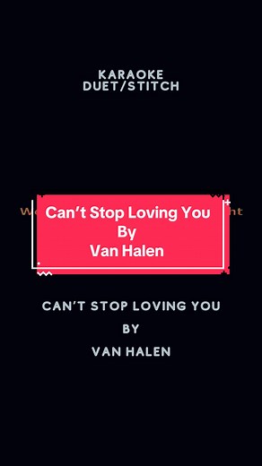 Can’t Stop Loving You: Van Halen Karaoke Version