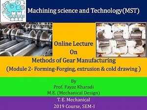 Gear Manufacturing method Forging, extrusion & cold drawing