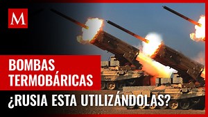Qué es una bomba termobárica o de vacío, armas utilizadas por Rusia