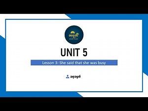 Unit 5 Lesson 3 She said that she was busy