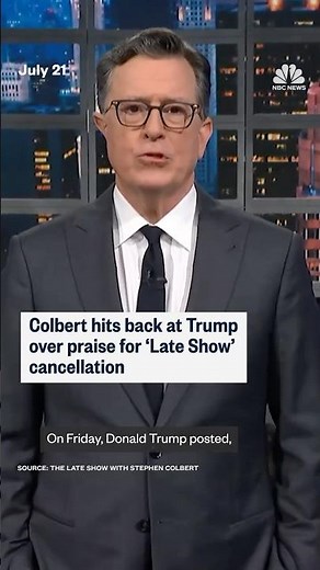 Colbert hits back at Trump over praise for 'Late Show' cancellation