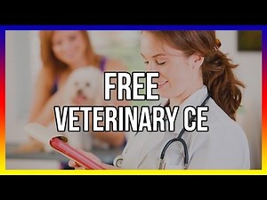 Free Veterinary CE - Get Access to Online Veterinary Courses Below