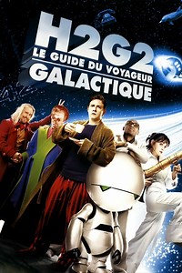 H2G2 : Le Guide du voyageur galactique (Film, 2005) &mdash; CinéSérie
